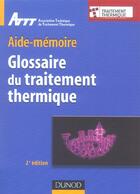 Couverture du livre « Glossaire Du Traitement Thermique » de Attt aux éditions Dunod