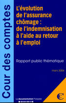 Couverture du livre « L'evolution de l'assurance chomage : de l'indemnisation a l'aide au retour a l'emploi » de  aux éditions Documentation Francaise