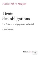 Couverture du livre « Droit des obligations t.1 ; contrat et engagement unilatéral (5e édition) » de Muriel Fabre-Magnan aux éditions Puf