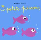 Couverture du livre « 3 petits poissons » de Bisinski Pierrick aux éditions Ecole Des Loisirs