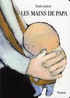 Couverture du livre « Mains de papa (les) » de Jadoul Emile aux éditions Ecole Des Loisirs