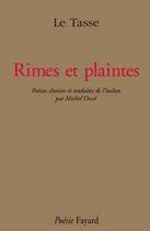 Couverture du livre « Rimes et plaintes » de Le Tasse aux éditions Fayard