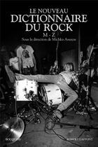 Couverture du livre « Le nouveau dictionnaire du rock - tome 2 - m-z - vol02 » de Michka Assayas aux éditions Bouquins