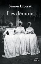 Couverture du livre « Les démons » de Simon Liberati aux éditions Stock