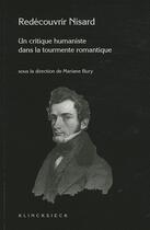 Couverture du livre « Redécouvrir Nisard ; un critique humaniste dans la tourmente romantique » de Bruno Meniel aux éditions Klincksieck