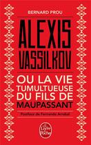 Couverture du livre « Alexis Vassilkov ou la vie tumultueuse du fils de Maupassant » de Bernard Prou aux éditions Le Livre De Poche