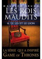 Couverture du livre « Les rois maudits t.6 ; le lis et le lion » de Maurice Druon aux éditions Plon
