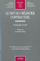 Couverture du livre « Le fait du créancier contractuel » de Christophe Andre aux éditions Lgdj