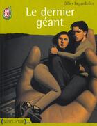 Couverture du livre « Dernier geant (le) » de Gilles Legardinier aux éditions J'ai Lu