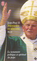 Couverture du livre « Memoire et identite - le testament politique et spirituel du pape » de Jean Paul Ii aux éditions J'ai Lu