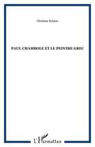 Couverture du livre « Paul chambole et le peintre grec » de Christine Robion aux éditions Editions L'harmattan