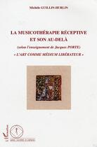 Couverture du livre « La musicotherapie receptive et son au-dela - 