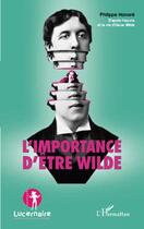 Couverture du livre « Importance d'être Wilde » de Philippe Honore aux éditions Editions L'harmattan