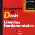 Couverture du livre « L'essentiel du droit des libertés fondamentales » de Vanessa Barbe aux éditions Gualino