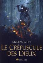 Couverture du livre « Le crépuscule des dieux » de Nicolas Jarry aux éditions Soleil
