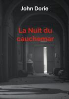 Couverture du livre « La Nuit du cauchemar » de John Dorie aux éditions Books On Demand