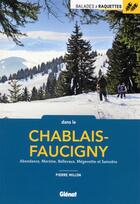 Couverture du livre « Balades à raquettes dans le Chablais-Faucigny » de Pierre Millon aux éditions Glenat