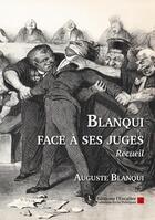 Couverture du livre « Blanqui face à ses juges » de Auguste Blanqui aux éditions L'escalier