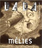 Couverture du livre « Melies (revue dada 248) » de Collectif/Ullmann aux éditions Arola