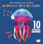 Couverture du livre « Mes tableaux en stickers ; animaux des océans ; 10 tableaux à réaliser » de  aux éditions 1 2 3 Soleil