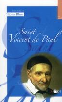 Couverture du livre « Saint Vincent de Paul » de Nicolas Blanc aux éditions Artege