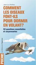 Couverture du livre « Comment les oiseaux font-ils pour dormir en volant ? 50 questions essentielles et surprenantes » de Jean-Luc Nothias aux éditions L'opportun