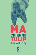 Couverture du livre « Ma chienne Tulip » de J.R Ackerley aux éditions Cambourakis