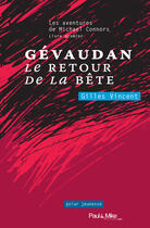 Couverture du livre « Gévaudan, le retour de la bête » de Gilles Vincent aux éditions Paul&mike