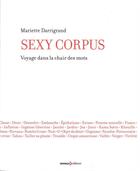 Couverture du livre « Sexy corpus » de Giraud/Delestre/Darr aux éditions Lemieux