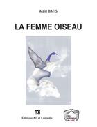Couverture du livre « La femme oiseau » de Alain Batis aux éditions Art Et Comedie