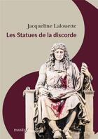 Couverture du livre « Les statues de la discorde » de Jacqueline Lalouette aux éditions Passes Composes