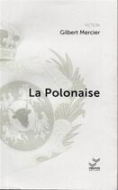 Couverture du livre « La Polonaise » de Gilbert Mercier aux éditions Vibration