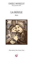 Couverture du livre « EMILE MOSELLY - LA HOULE » de Jfrançois Chénin aux éditions Thebookedition.com
