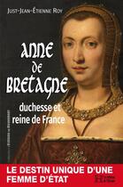Couverture du livre « Anne de bretagne » de Roy Just-Jean-Etienn aux éditions Les Editions De L'histoire