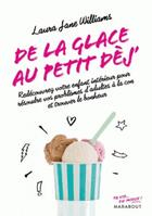 Couverture du livre « De la glace au p'tit dej » de Williams Laura Jane aux éditions Marabout