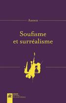 Couverture du livre « Soufisme et surréalisme » de Adonis aux éditions La Difference