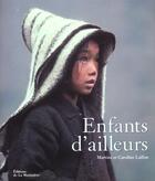 Couverture du livre « Enfants D'Ailleurs » de Laffon/Laffon aux éditions La Martiniere