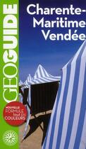 Couverture du livre « GEOguide ; Charente maritime, Vendée » de  aux éditions Gallimard-loisirs