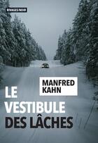 Couverture du livre « Le vestibule des lâches » de Manfred Kahn aux éditions Éditions Rivages