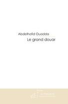 Couverture du livre « Le grand douar » de Abdelhafid Ouadda aux éditions Le Manuscrit