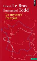 Couverture du livre « Le mystère français » de Emmanuel Todd et Herve Le Bras aux éditions Points