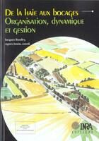 Couverture du livre « De la haie aux bocages - organisation, dynamique et gestion. » de Baudry/Jouin aux éditions Quae