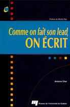 Couverture du livre « Comme on fait son lead, on écrit » de Antoine Char aux éditions Presses De L'universite Du Quebec