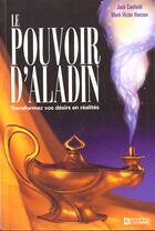 Couverture du livre « Le Pouvoir D'Aladin » de Jack Canfield aux éditions Editions De L'homme