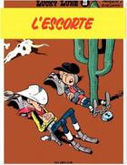 Couverture du livre « Lucky Luke Tome 28 : l'escorte » de Rene Goscinny et Morris aux éditions Dupuis