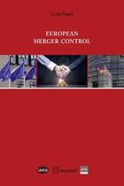 Couverture du livre « European merger control » de Louis Vogel aux éditions Bruylant