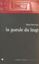 Couverture du livre « La gueule du loup » de Servais/Max aux éditions Espace Nord