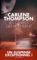 Couverture du livre « Les ombres qui attendent » de Carlene Thompson aux éditions Toucan