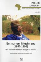 Couverture du livre « Emmanuel Ntezimana (1947-1995) : être historien et citoyen engagé au Rwanda » de Francoise Imbs et Florent Piton aux éditions Pu Du Midi