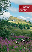 Couverture du livre « L'enfant oublié » de Marie De Palet aux éditions Centre France Livres - De Borée